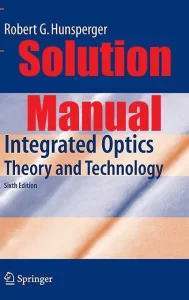 Solution Manual Integrated Optics 6th Edition Robert Hunsperger