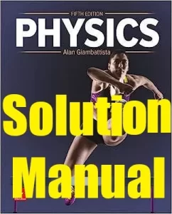 Solution Manual Physics 5th Edition Alan Giambattista