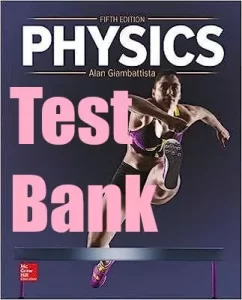 Test Bank for Physics 5th Edition Alan Giambattista