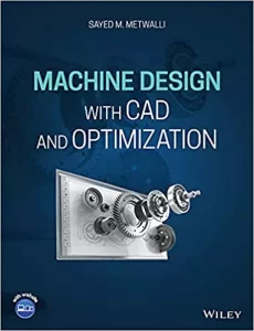 Metwalli Machine Design with CAD and Optimization Download
