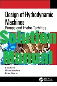 Solution Manual Design of Hydrodynamic Machines Getu Hailu Michal Varchola Peter Hlbocan