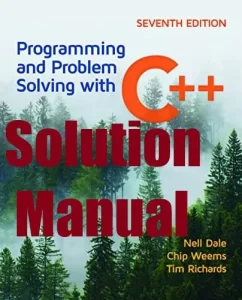 Solution Manual Programming and Problem Solving with C++ 7th Edition by Nell Dale Chip Weems