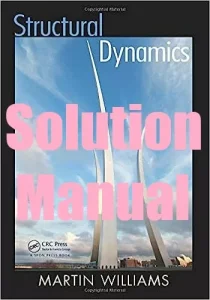 Solution Manual Structural Dynamics Martin Williams