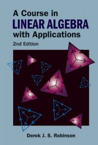 A Course in Linear Algebra With Applications 2nd ed - Derek J. S. Robinson - 453pd13mb