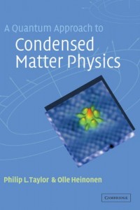 A Quantum Approach to Condensed Matter Physics - Philip L. Taylor, Olle Heinonen, - 426pd2mb