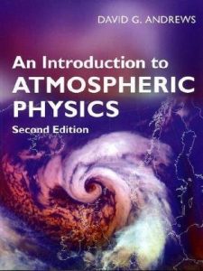 An Introduction to Atmospheric Physics David Andrews