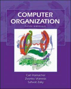 Computer Organization 5th ed - V. Carl Hamacher, Zvonko G. Vranesic, Safwat G. Zaky - 805pd17mb