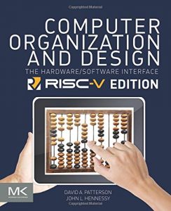 Computer Organization and Design: The Hardware Software Interface - RISC-V Edition