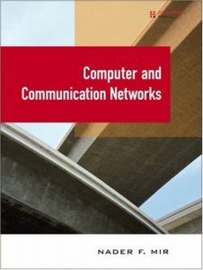 Computer and Communication Networks 1st ed - Nader F. Mir - 656chm10mb