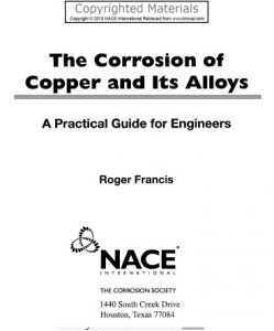 Corrosion of Copper and its Alloys - A Practical Guide for Engineers - Roger Francis - 468pd32mb