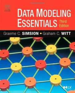 Data Modeling Essentials - Graeme Simsion, Graham Witt