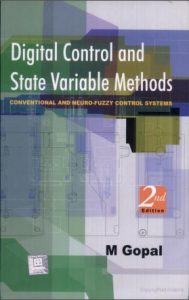 Digital Control and State Variable Methods, Conventional and Neural-fuzzy Control Systems - M. Gopal-838pd25mb