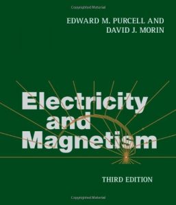 Electricity and Magnetism Edward Purcell 3rd edition