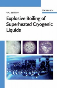 Explosive Boiling of Superheated Cryogenic Liquids - Vladimir G. Baidakov - 352pd2mb