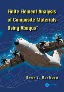 Finite Element Analysis of Composite Materials using Abaqus Ever Barbero