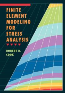 Finite Element Modeling for Stress Analysis - Robert Cook