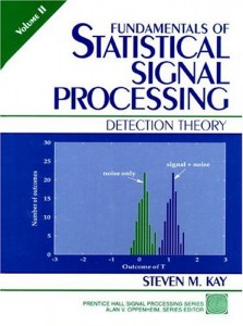 Fundamentals of Statistical Signal Processing, Volume II - Detection Theory - Steven M. Kay - 577pd27mb