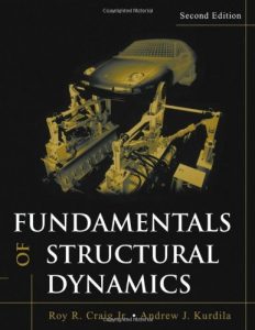 Fundamentals of Structural Dynamics 2nd edition Roy Craig and Andrew Kurdila