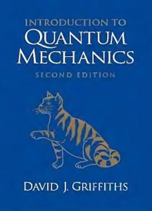 David Griffiths Introduction to Quantum Mechanics 2nd edition