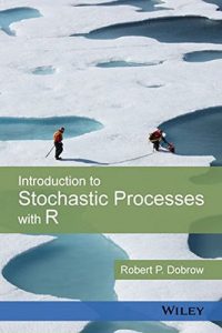 Introduction to Stochastic Processes with R - Robert Dobrow