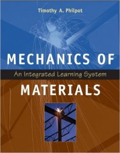 Mechanics of Materials, An Integrated Learning System 3rd edition byTimothy Philpot