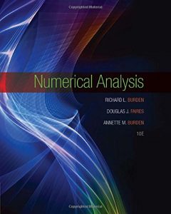 Numerical Analysis 10th edition Richard Burden, Douglas Faires
