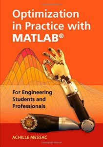 Achille Messac Optimization in Practice with MATLAB® Download