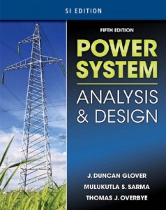 Duncan Glover Power System Analysis and Design 5th edition SI edition