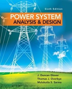 Power System Analysis and Design 6th edition Duncan Glover Mulukutla Sarma
