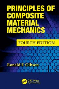 Principles of Composite Material Mechanics 4th edition - Ronald Gibson