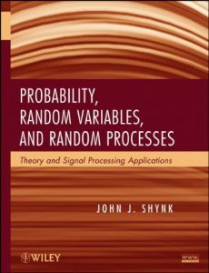 Probability, Random Variables, and Random Processes - John Shynk