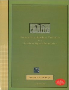 Probability, Random Variables, and Random Signal Principles 4th edition Peyton Peebles