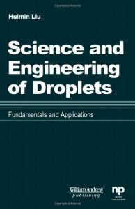 Science and Engineering of Droplets - Huimin Liu - 534pd8.7mb