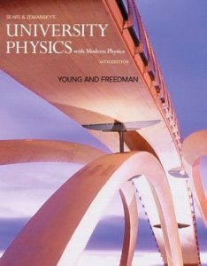 Sears and Zemansky University Physics 14th edition Hugh Young, Roger Freedman
