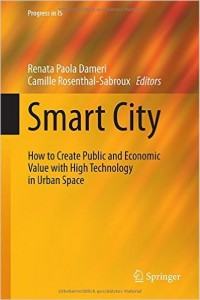 Smart City How to Create Public and Economic Value with High Technology in Urban Space - Renata Paola Dameri, Camille Rosenthal-Sabroux -238pd5mb
