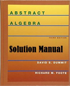 Solution Manual for Abstract Algebra 3rd edition David Dummit, Richard Foote