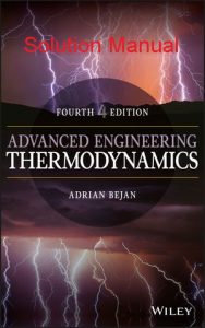 Solution Manual Advanced Engineering Thermodynamics 4th Edition Adrian Bejan