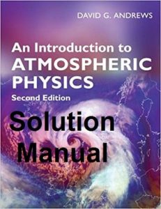 Solution Manual An Introduction to Atmospheric Physics 2nd edition David Andrews