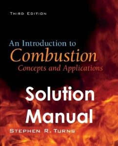 Solution Manual for An Introduction to Combustion 3rd edition Stephen Turns