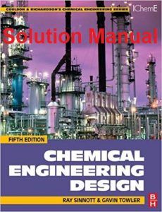 Solution Manual for Chemical Engineering Design - Sinnott, Gavin Towler