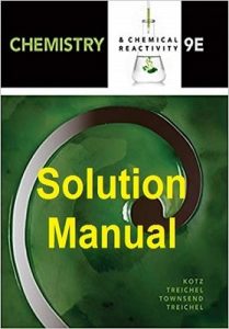 Solution Manual Chemistry 9th edition John Kotz, Paul Treichel