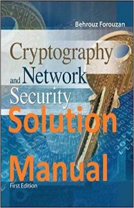 Solution Manual Cryptography and Network Security Behrouz Forouzan