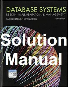 Solution Manual Database Systems 13th edition Carlos Coronel and Steven Morris