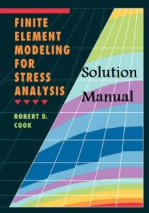 Solution Manual for Finite Element Modeling for Stress Analysis - Robert Cook