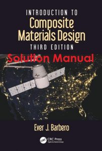 Solution Manual Introduction to Composite Materials Design 3rd edition Ever Barbero