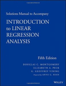 Solution Manual for Introduction to Linear Regression Analysis, 5th Ed - Douglas C. Montgomery, Elizabeth A. Peck, G. Geoffrey Vining, Ann G. Ryan - 164pd45mb