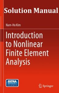 Solution Manual Introduction to Nonlinear Finite Element Analysis - Nam-Ho Kim