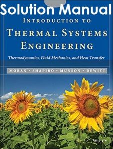Solution Manual for Introduction to Thermal Systems Engineering Michael Moran, Howard Shapiro