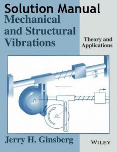Solution Manual Mechanical and Structural Vibration Jerry Ginsberg