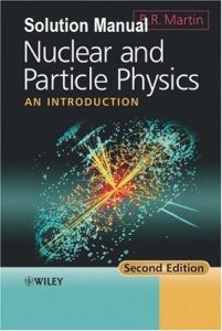Solution Manual Nuclear and Particle Physics Brian Martin